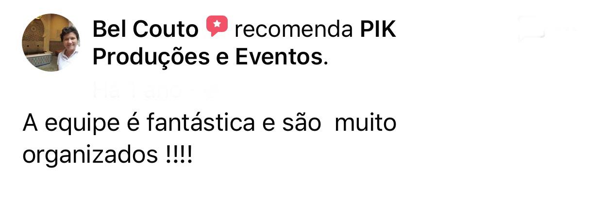 Avaliação de cliente da PIK Produções e Eventos